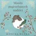 Miasto pogrzebanych nadziei - audiobook