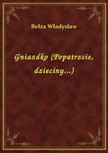 Gniazdko (Popatrzcie, dzieciny...) - ebook