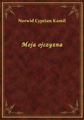 Moja ojczyzna - ebook