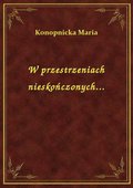 W przestrzeniach nieskończonych... - ebook