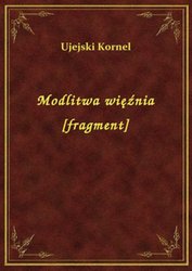 : Modlitwa więźnia [fragment] - ebook