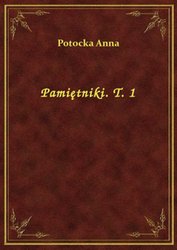 : Pamiętniki. T. 1 - ebook