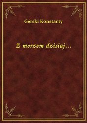 : Z morzem dzisiaj... - ebook