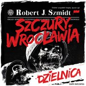 : Szczury Wrocławia. Dzielnica - audiobook