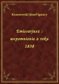 Emissarjusz : wspomnienie z roku 1838 - ebook