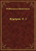 Krystyna. T. 1 - ebook