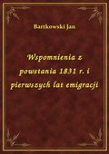 Wspomnienia z powstania 1831 r. i pierwszych lat emigracji - ebook