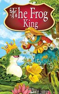 Dla dzieci i młodzieży: The Frog King. Fairy Tales - ebook
