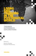 Living and Thinking in the Postdigital World. Theories, Experiences, Explorations - ebook