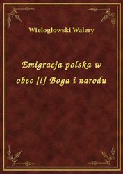 : Emigracja polska w obec [!] Boga i narodu - ebook