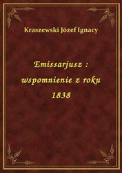 : Emissarjusz : wspomnienie z roku 1838 - ebook